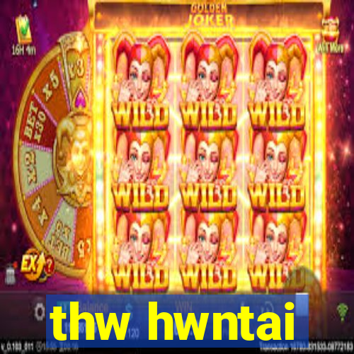 thw hwntai